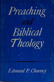 Cover of: Preaching and Biblical theology by Edmund P. Clowney