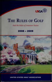 Cover of: The rules of golf: as approved by the United States Golf Association and R & A rules limited