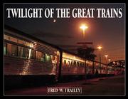 Cover of: Twilight of the great trains
