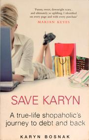 Cover of: Save Karyn: one shopaholic's journey to debt and back