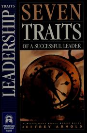 Cover of: Seven traits of a successful leader by Jeffrey Arnold