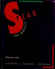 Cover of: Speak for yourself: listening, thinking, speaking