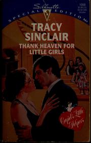 Cover of: Thank heaven for little girls by Tracy Sinclair