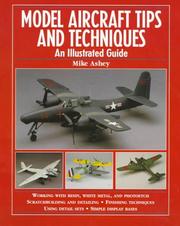 Cover of: Model Aircraft Tips and Techniques: An Illustrated Guide