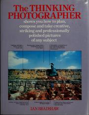 Cover of: The thinking photographer by Ian Bradshaw