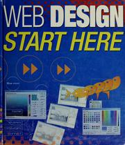 Cover of: Web design start here: all you need to create your own fantastic websites