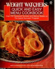 Cover of: Weight Watchers quick and easy menu cookbook: over 250 seasonal recipes and menus based on the Quick Success Program