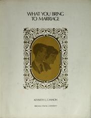 Cover of: What you bring to marriage | Kenneth L. Cannon