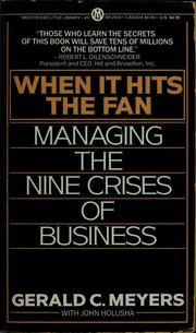 Cover of: When it hits the fan: managing the nine crises of business