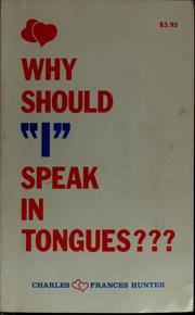 Cover of: Why should "I" speak in tongues???