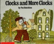 Cover of: Clocks and more clocks / by Pat Hutchins by Pat Hutchins