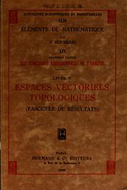 Cover of: Espaces vectoriels topologiques: Fascicule de résultats