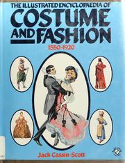 Cover of: The illustrated encyclopaedia of costume and fashion 1550-1920 by Jack Cassin-Scott