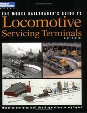 Cover of: The model railroader's guide to locomotive servicing terminals: modeling servicing facilities & operations on any layout