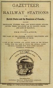 Cover of: Gazetteer of railway stations in the United States and the Dominion of Canada by Allen, William Frederick