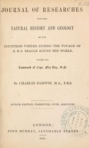 Cover of: Journal of researches into the geology and natural history of the various countries visited by H.M.S. Beagle ... from 1832-6