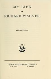 Cover of: My life by Richard Wagner