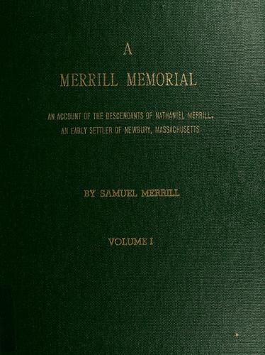 A Merrill Memorial, Volume I by Merrill, Samuel