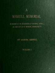 Cover of: A Merrill Memorial, Volume I: An Account of the Descendants of Nathaniel Merrill, an Early Settler of Newbury, Massachusetts