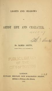 Cover of: Lights and shadows of artist life and character | James Smith