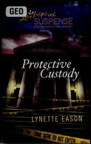 Cover of: Protective custody by Lynette Eason