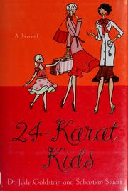 Cover of: 24-karat kids | Judy Goldstein
