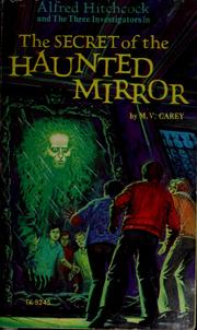 Cover of: Alfred Hitchcock and the three investigators in The secret of the haunted mirror