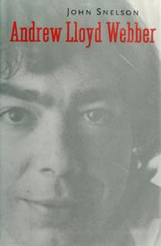 Cover of: Andrew Lloyd Webber by John Snelson