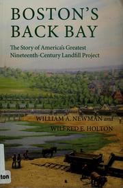 Boston's Back Bay by William A. Newman, William Newman, Wilfred E.  Holton