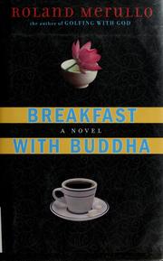 Cover of: Breakfast with Buddha by Roland Merullo