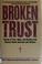 Cover of: Broken trust