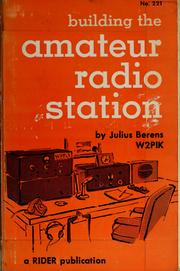 Cover of: Building the amateur radio station by Julius Berens