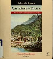 Cover of: Capitães do Brasil: a saga dos primeiros colonizadores
