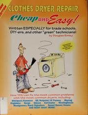 Cover of: Clothes dryer repair by Douglas Emley