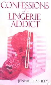 Cover of: Confessions of a lingerie addict by Jennifer Ashley