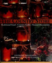 Cover of: The country store: traditional food, country crafts, natural decorations