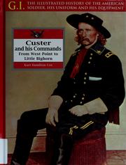 Custer and his commands by Kurt Hamilton Cox