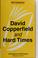 Cover of: David Copperfield and Hard times: Charles Dickens