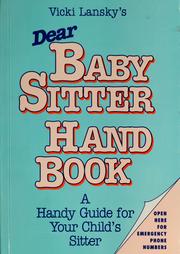 Cover of: Dear babysitter handbook by Vicki Lansky