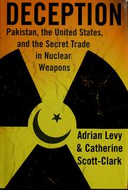 Cover of: Deception: Pakistan, the United States, and the secret trade in nuclear weapons