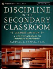 Cover of: Discipline in the secondary classroom by Randall S. Sprick
