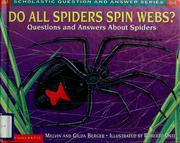 Cover of: Do all spiders spin webs? by Melvin Berger