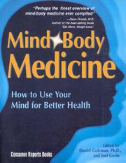 Cover of: Mind Body Medicine: How to Use Your Mind for Better Health