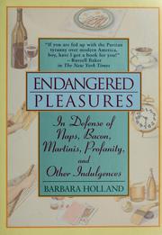 Cover of: Endangered pleasures: in defense of naps, bacon, martinis, profanity, and other indulgences