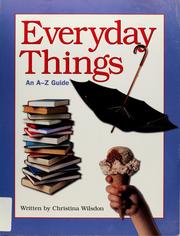 Cover of: Everyday things: an A-Z guide