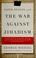 Cover of: Faith, Reason, and the War Against Jihadism