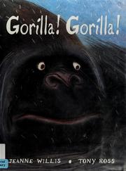 Cover of: Gorilla! Gorilla! by Jeanne Willis