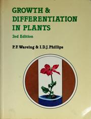 Growth and differentiation in plants by P. F. Wareing, I. D. J. Phillips
