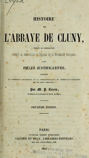 Cover of: Histoire de l'abbaye de Cluny: depuis sa fondation jusqu'à sa destruction à l'époque de la Révolution francaise : avec pièces justificatives ...