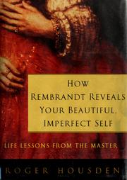 Cover of: How Rembrandt reveals your beautiful, imperfect self